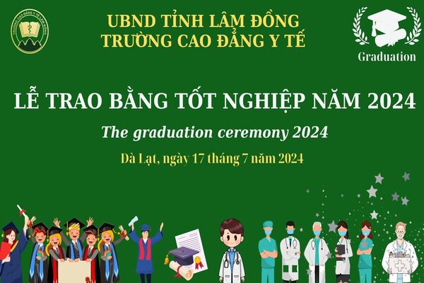 Lễ Tốt Nghiệp Năm 2024 Trường Cao Đẳng Y Tế Lâm Đồng